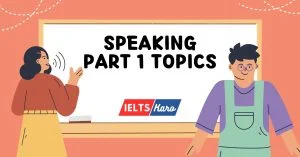 IELTS Speaking Part 1 Topics