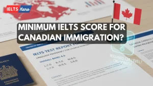 minimum ielts score for canada immigration and pr